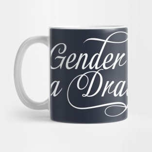 Gender is a Drag White Mug